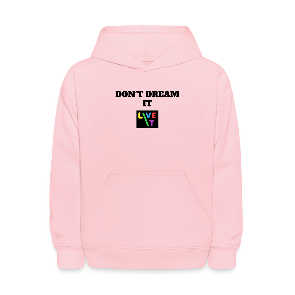 LIVE IT Kids DON'T DREAM IT original Hoodie - pink