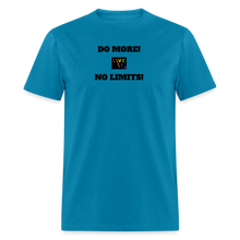 Load image into Gallery viewer, LIVE IT Pride Unisex DO MORE NO LIMITS original Classic T-Shirt - turquoise
