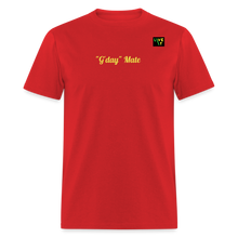 Load image into Gallery viewer, LIVE IT Aussie Unisex G&#39;DAY MATE original Classic T-Shirt - red
