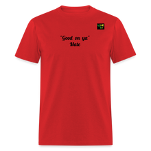 Load image into Gallery viewer, LIVE IT Aussie Unisex GOOD ON YA MATE original Classic T-Shirt - red
