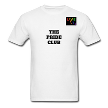 Load image into Gallery viewer, LIVE IT Pride Unisex &quot;PRIDE CLUB&quot; original Classic T-Shirt - white
