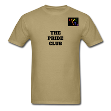 Load image into Gallery viewer, LIVE IT Pride Unisex &quot;PRIDE CLUB&quot; original Classic T-Shirt - khaki
