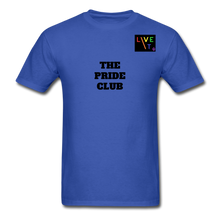 Load image into Gallery viewer, LIVE IT Pride Unisex &quot;PRIDE CLUB&quot; original Classic T-Shirt - royal blue
