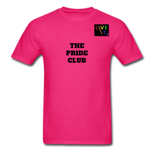 Load image into Gallery viewer, LIVE IT Pride Unisex &quot;PRIDE CLUB&quot; original Classic T-Shirt - fuchsia
