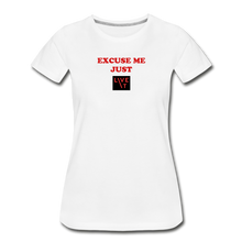 Load image into Gallery viewer, LIVE IT Women’s EXCUSE ME JUST LIVE IT original Women&#39;s Organic T-Shirt - white
