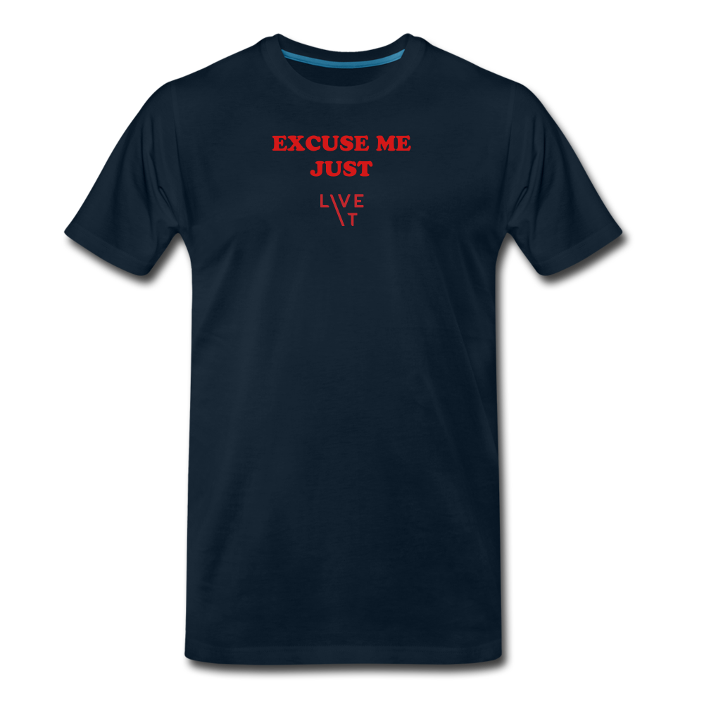 LIVE IT Men’s EXCUSE ME JUST LIVE original Men's Organic T-Shirt - deep navy