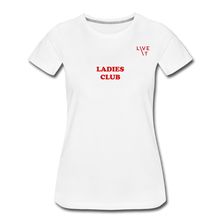 Load image into Gallery viewer, LIVE IT Women’s &quot;LADIES CLUB&quot; original Women&#39;s Organic T-Shirt - white
