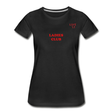 Load image into Gallery viewer, LIVE IT Women’s &quot;LADIES CLUB&quot; original Women&#39;s Organic T-Shirt - black
