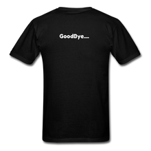 Load image into Gallery viewer, LIVE IT Unisex HELLO GOODBYE original Classic T-Shirt - black
