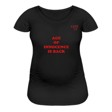 Load image into Gallery viewer, LIVE IT Maternity AGE OF INNOCENCE IS BACK original Women&#39;s Maternity T-Shirt - black
