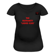 Load image into Gallery viewer, LIVE IT Maternity &quot;LADIES CLUB&quot; original Women&#39;s Maternity T-Shirt - black
