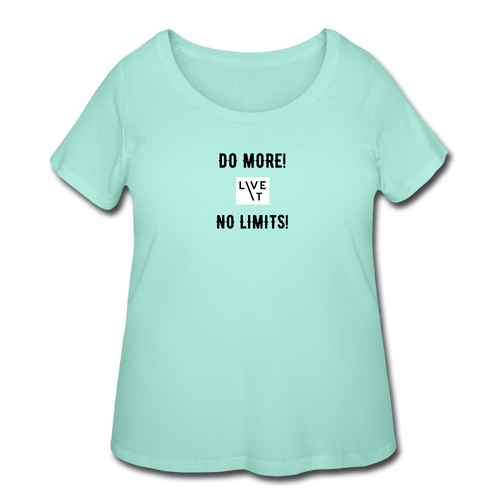 LIVE IT Curvy Plus Size DO MORE NO LIMITS original Women's Curvy T-Shirt - mint