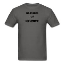 Load image into Gallery viewer, LIVE IT Unisex DO MORE NO LIMITS original Classic T-Shirt - charcoal
