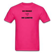 Load image into Gallery viewer, LIVE IT Unisex DO MORE NO LIMITS original Classic T-Shirt - fuchsia
