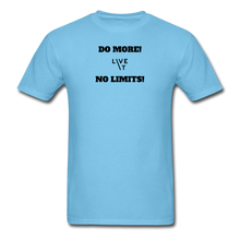 Load image into Gallery viewer, LIVE IT Unisex DO MORE NO LIMITS original Classic T-Shirt - aquatic blue
