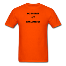 Load image into Gallery viewer, LIVE IT Unisex DO MORE NO LIMITS original Classic T-Shirt - orange
