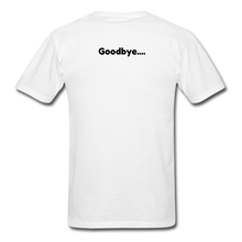 Load image into Gallery viewer, LIVE IT Pride Unisex HELLO GOODBYE original Classic T-Shirt - white
