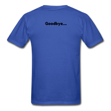 Load image into Gallery viewer, LIVE IT Pride Unisex HELLO GOODBYE original Classic T-Shirt - royal blue
