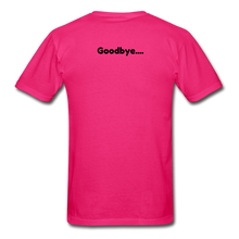 Load image into Gallery viewer, LIVE IT Pride Unisex HELLO GOODBYE original Classic T-Shirt - fuchsia
