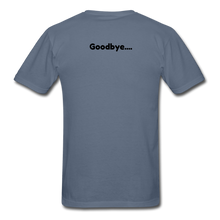 Load image into Gallery viewer, LIVE IT Pride Unisex HELLO GOODBYE original Classic T-Shirt - denim
