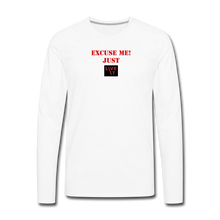 Load image into Gallery viewer, LIVE IT Men&#39;s EXCUSE ME JUST LIVE IT original Men&#39;s Long Sleeve T-Shirt - white
