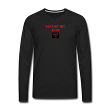 Load image into Gallery viewer, LIVE IT Men&#39;s EXCUSE ME JUST LIVE IT original Men&#39;s Long Sleeve T-Shirt - black
