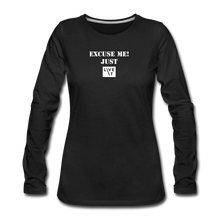 Load image into Gallery viewer, LIVE IT Women&#39;s EXCUSE ME JUST LIVE IT original Women&#39;s Slim Fit Long Sleeve T-Shirt - black
