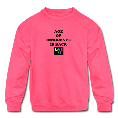 LIVE IT Kids AGE OF INNOCENCE IS BACK original Crewneck Sweatshirt - neon pink