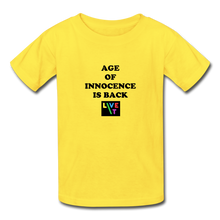 Load image into Gallery viewer, LIVE IT Kids AGE OF INNOCENCE IS BACK original Youth T-Shirt - yellow
