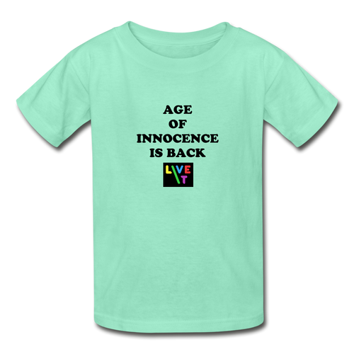 LIVE IT Kids AGE OF INNOCENCE IS BACK original Youth T-Shirt - deep mint