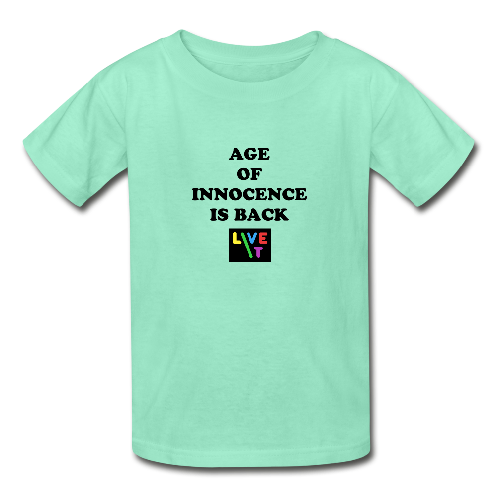 LIVE IT Kids AGE OF INNOCENCE IS BACK original Youth T-Shirt - deep mint