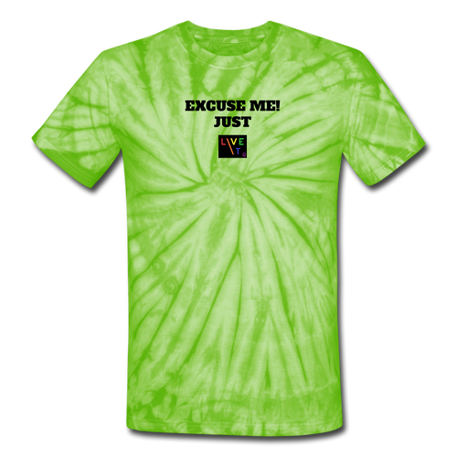 LIVE IT Pride Unisex EXCUSE ME JUST LIVE IT original Tie Dye T-Shirt - spider lime green