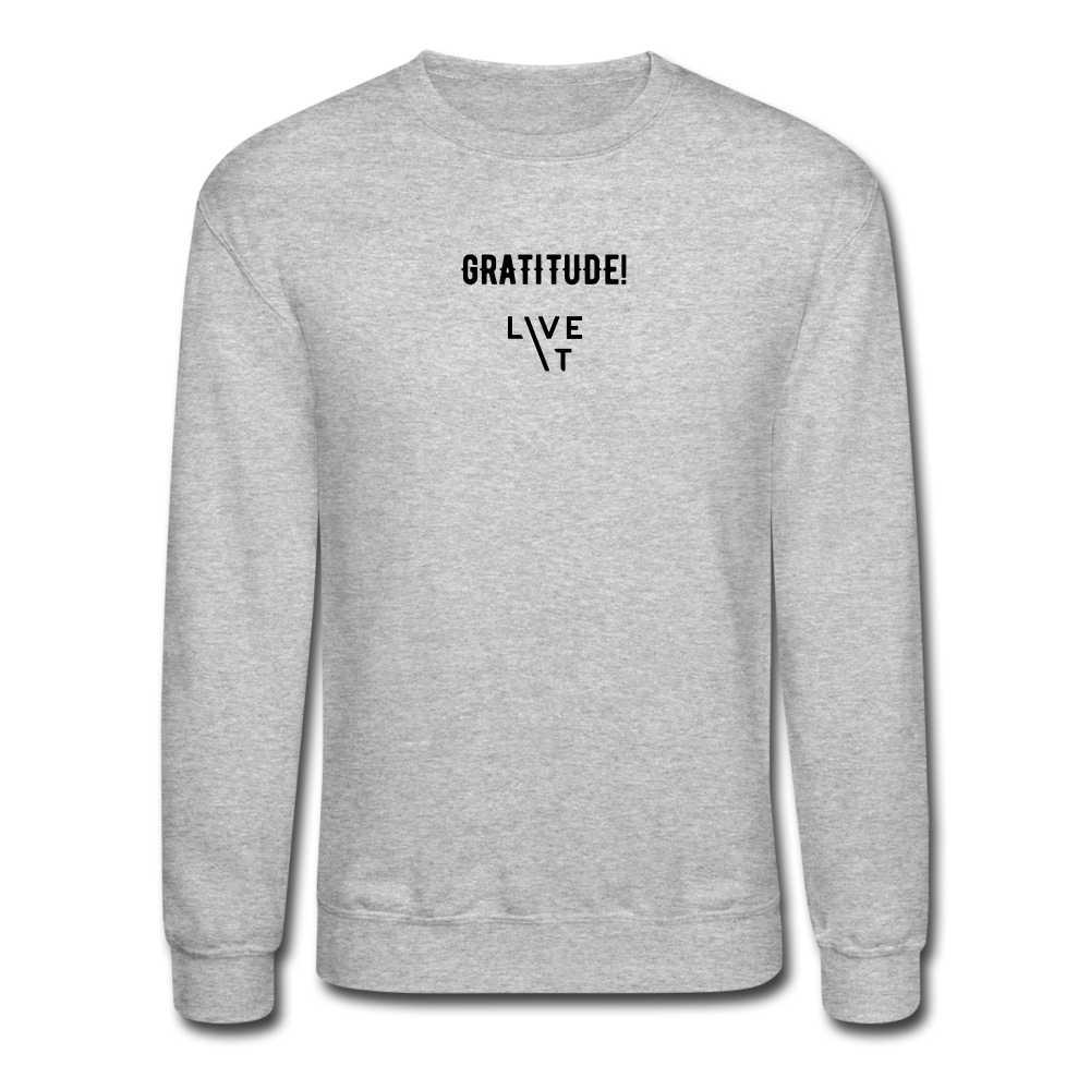 LIVE IT Unisex GRATITUDE original Crewneck Sweatshirt - heather gray