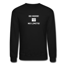 Load image into Gallery viewer, LIVE IT Unisex DO MORE NO LIMITS original Crewneck Sweatshirt - black
