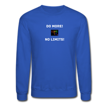 Load image into Gallery viewer, LIVE IT Pride Unisex DO MORE NO LIMITS original Crewneck Sweatshirt - royal blue
