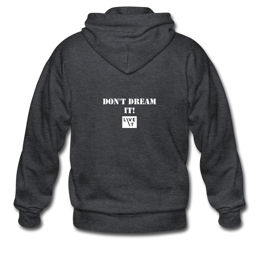 LIVE IT Unisex DON'T DREAM IT original ZIP Hoodie - deep heather