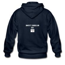 Load image into Gallery viewer, LIVE IT Unisex DON&#39;T DREAM IT original ZIP Hoodie - navy
