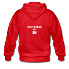 Load image into Gallery viewer, LIVE IT Unisex DON&#39;T DREAM IT original ZIP Hoodie - red
