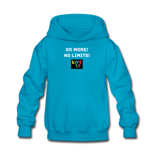 Load image into Gallery viewer, LIVE IT Kids DO MORE NO LIMITS original Hoodie - turquoise
