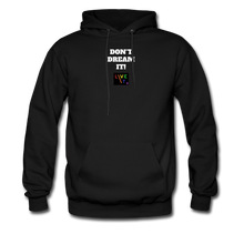 Load image into Gallery viewer, LIVE IT Pride Unisex DON&#39;T DREAM IT original Hoodie - black
