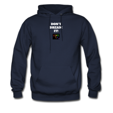 Load image into Gallery viewer, LIVE IT Pride Unisex DON&#39;T DREAM IT original Hoodie - navy
