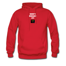 Load image into Gallery viewer, LIVE IT Pride Unisex DON&#39;T DREAM IT original Hoodie - red
