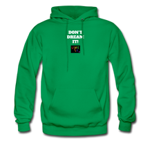 Load image into Gallery viewer, LIVE IT Pride Unisex DON&#39;T DREAM IT original Hoodie - kelly green
