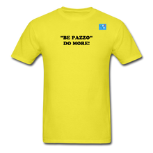 Load image into Gallery viewer, LIVE IT Italia Unisex BE PAZZO DO MORE original Classic T-Shirt - yellow
