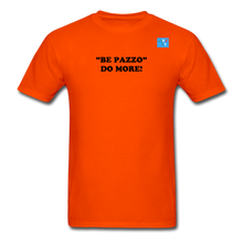 Load image into Gallery viewer, LIVE IT Italia Unisex BE PAZZO DO MORE original Classic T-Shirt - orange
