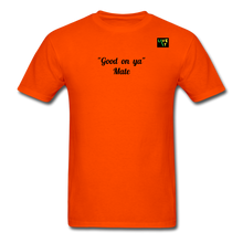 Load image into Gallery viewer, LIVE IT Aussie Unisex GOOD ON YA MATE original Classic T-Shirt - orange
