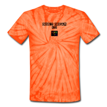 Load image into Gallery viewer, LIVE IT Pride Unisex DON&#39;T DREAM IT original Tie Dye T-Shirt - spider orange
