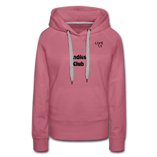 Load image into Gallery viewer, LIVE IT Women&#39;s &quot;LADIES CLUB&quot; original Women&#39;s Hoodie - mauve
