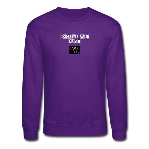 LIVE IT Pride Unisex EXCUSE ME JUST LIVE IT original Crewneck Sweatshirt - purple