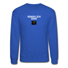 Load image into Gallery viewer, LIVE IT Pride Unisex EXCUSE ME JUST LIVE IT original Crewneck Sweatshirt - royal blue
